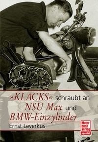 Klacks schraubt an NSU Max / BMW-Einzylinder