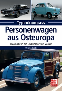 Personenwagen aus Osteuropa - Was nicht in die DDR importiert wurde
