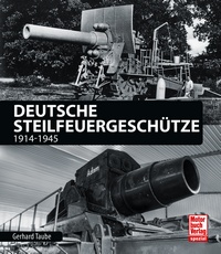Deutsche Steilfeuergeschütze - 1914-1945