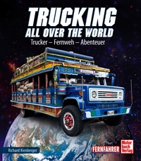 Trucking all over the World - Trucker - Fernweh - Abenteuer