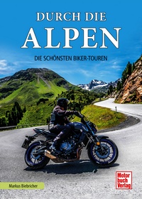 Durch die Alpen - Die besten Biker-Touren