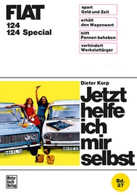 Fiat 124 / 124 Special - Reprint der 1. Auflage 1971