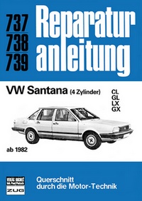 VW Santana (4 Zylinder) ab 1982 - CL / GL / LX / GX   //   Reprint der 8. Auflage 1984