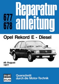 Opel Rekord E - Diesel - ab August 1977  //  Reprint der 5. Auflage 1983