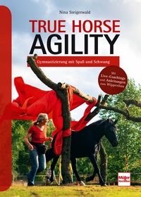 True Horse Agility  - Gymnastizierung mit Spaß und Schwung