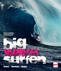 Big Wave Surfen - Wellen . Abenteuer . Helden