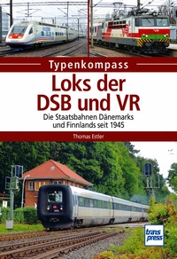 Loks der DSB und VR - Die Staatsbahnen Dänemarks und Finnlands seit 1945