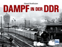 Dampf in der DDR - Dampflokomotiven vor der Kamera