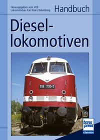 Handbuch Diesellokomotiven - Herausgegeben vom VEB Lokomotivbau Karl Marx Babelsberg